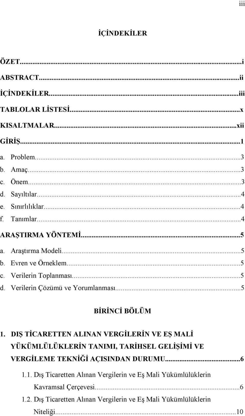 Verilerin Çözümü ve Yorumlanması...5 BİRİNCİ BÖLÜM 1.