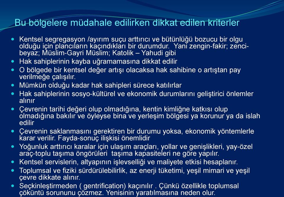 verilmeğe çalışılır.