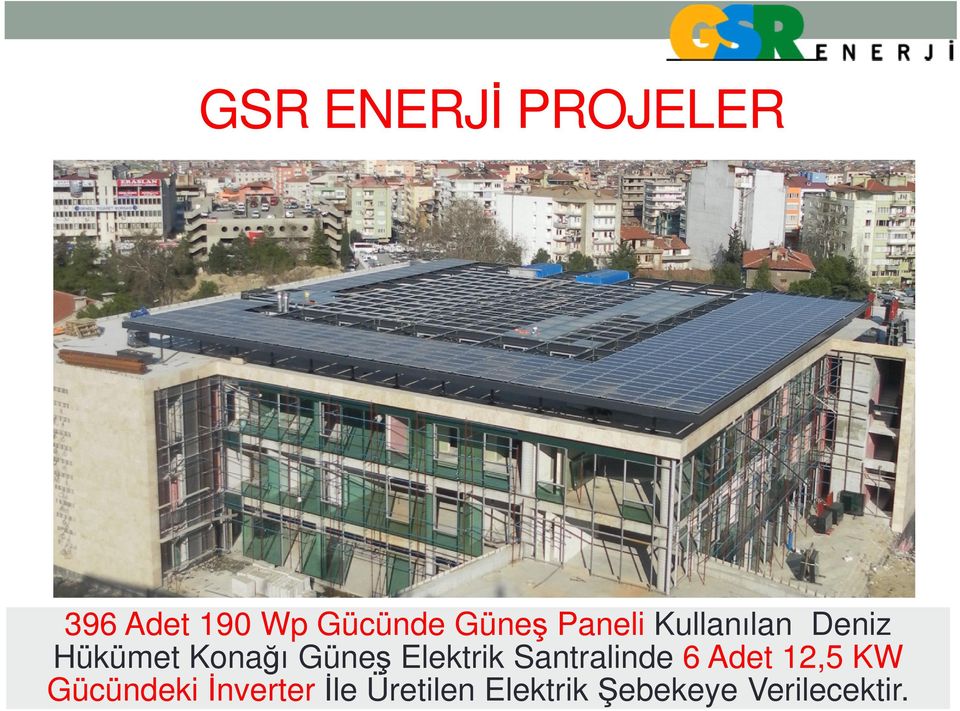 Güneş Elektrik Santralinde 6 Adet 12,5 KW