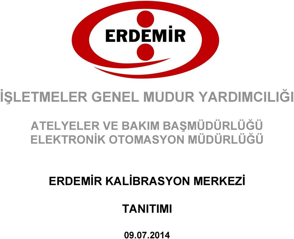 ELEKTRONİK OTOMASYON MÜDÜRLÜĞÜ