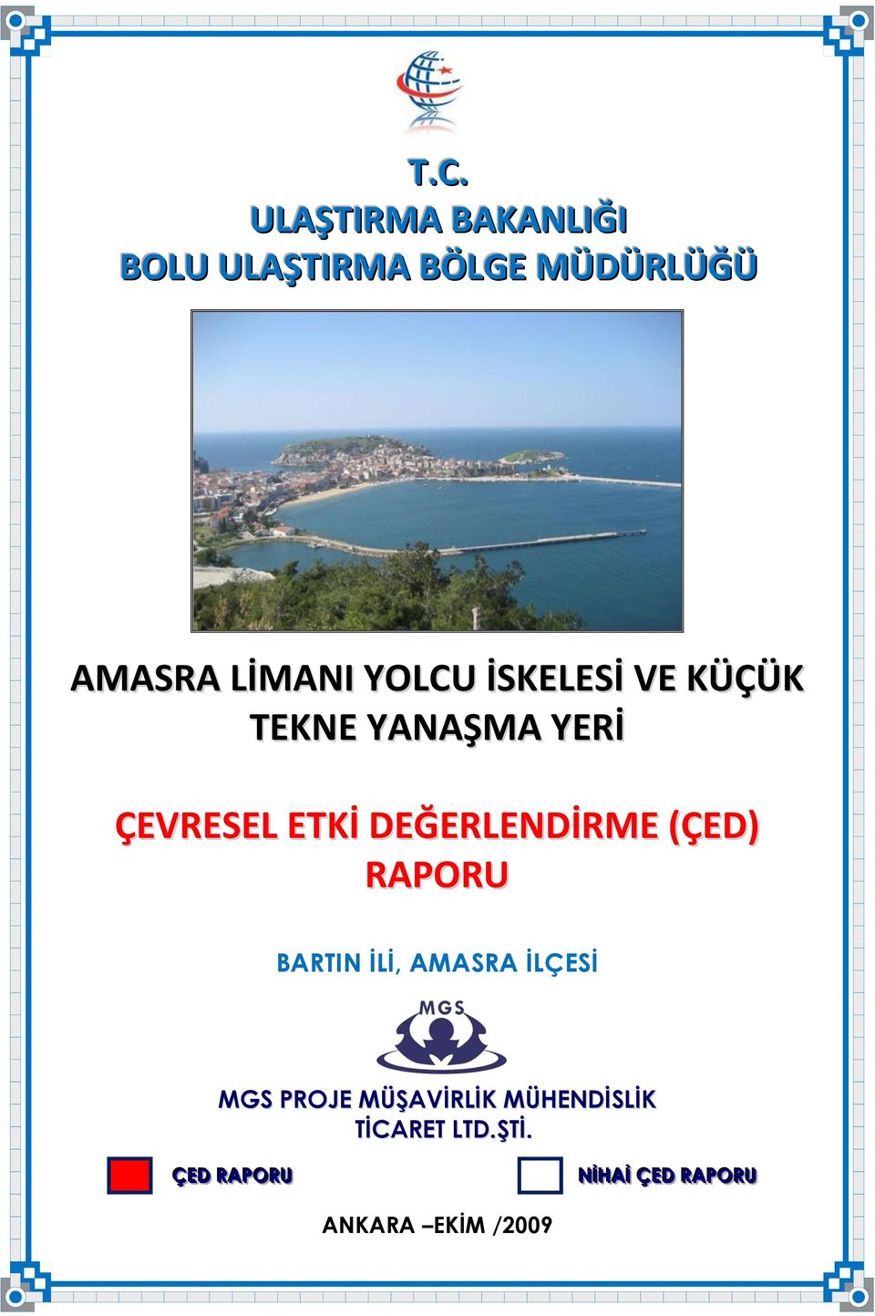 BARTIN İLİ, AMASRA İLÇESİ MGS PROJE MÜŞAVİRLİK MÜHENDİSLİK