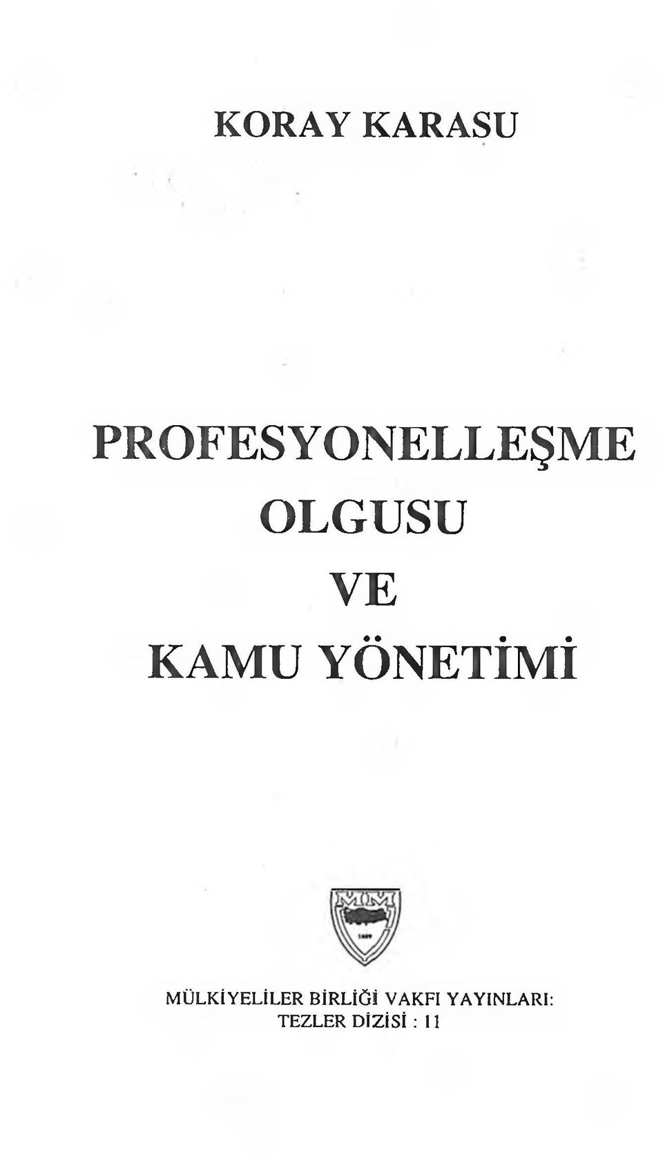 KAMU YÖNETİMİ MÜLKİYELİLER