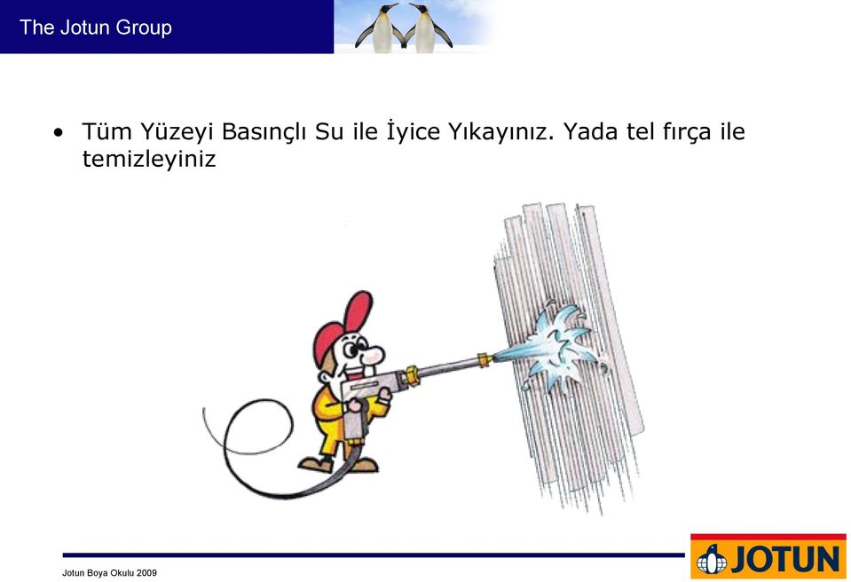 İyice Yıkayınız.