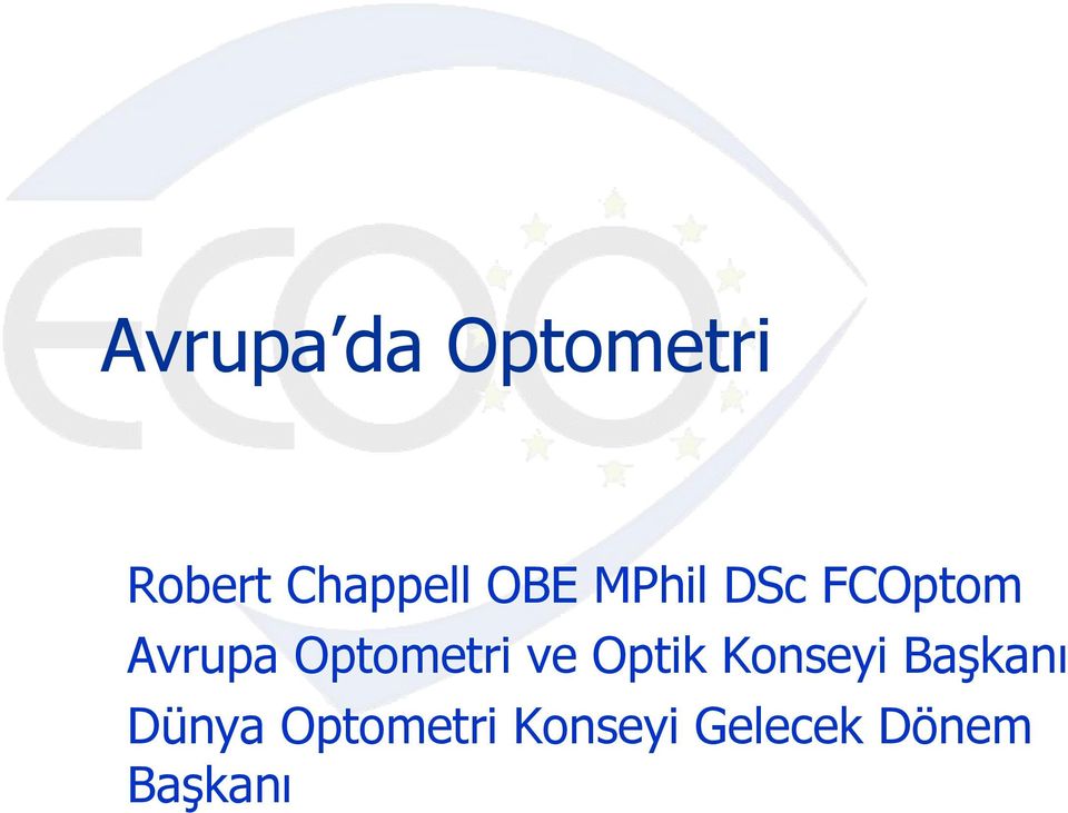 Optometri ve Optik Konseyi Başkanı
