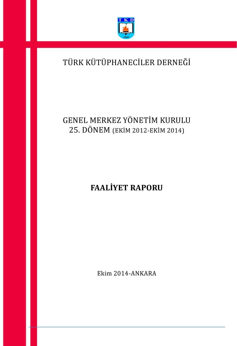 2014-ANKARA Türk Kütüphaneciler Derneği 25.