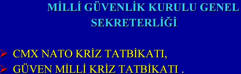 NATO KRİZ TATBİKATI,