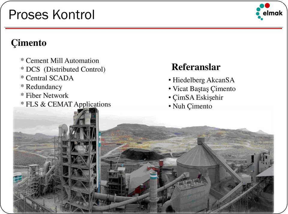 Fiber Network * FLS & CEMAT Applications Referanslar