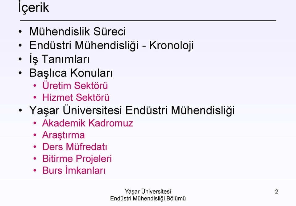 Hizmet Sektörü Endüstri Mühendisliği Akademik Kadromuz