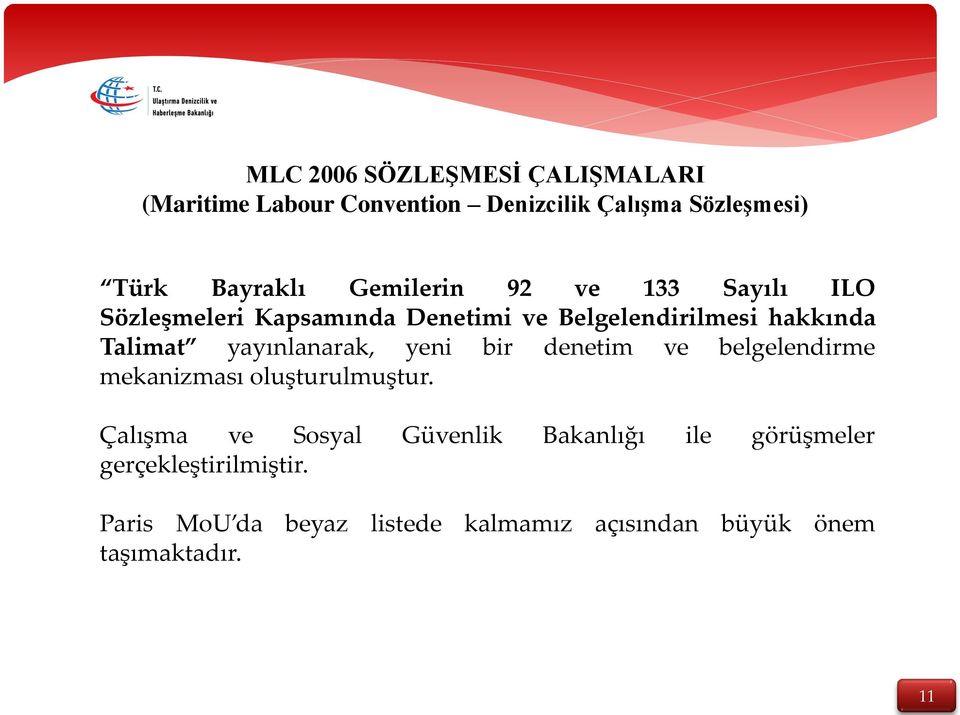 yayınlanarak, yeni bir denetim ve belgelendirme mekanizması oluşturulmuştur.