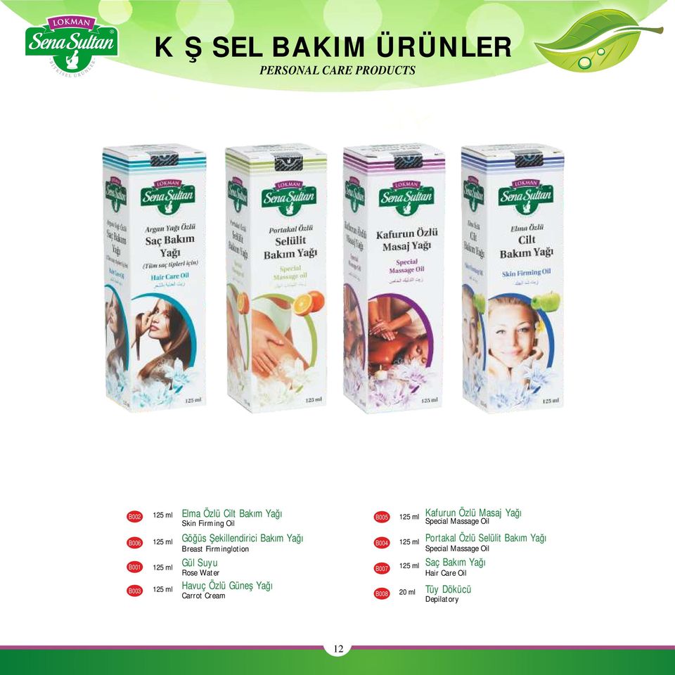 Özlü Güneş Yağı Carrot Cream B005 B004 B007 B008 125 ml 125 ml 125 ml Kafurun Özlü Masaj Yağı Special