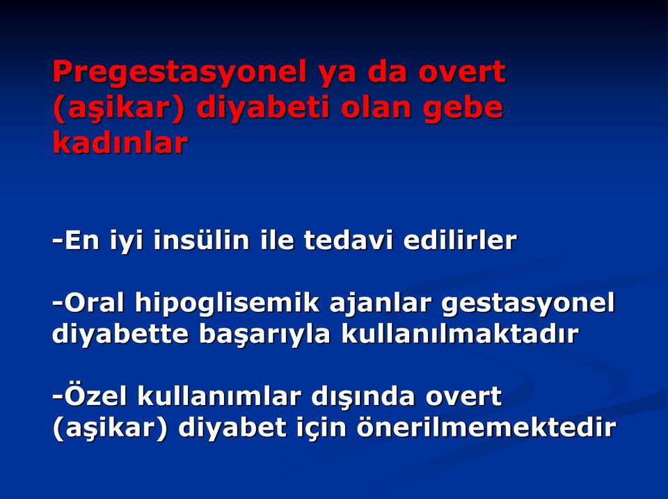 hipoglisemik ajanlar gestasyonel diyabette başarıyla