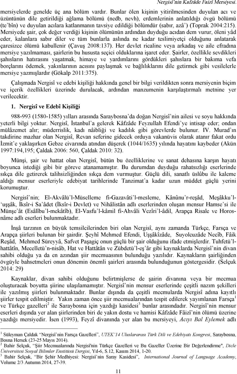 bölümdür (sabır, azâ ) (Toprak 2004:215).