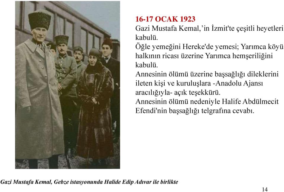 Annesinin ölümü üzerine başsağlığı dileklerini ileten kişi ve kuruluşlara -Anadolu Ajansı aracılığıyla- açık