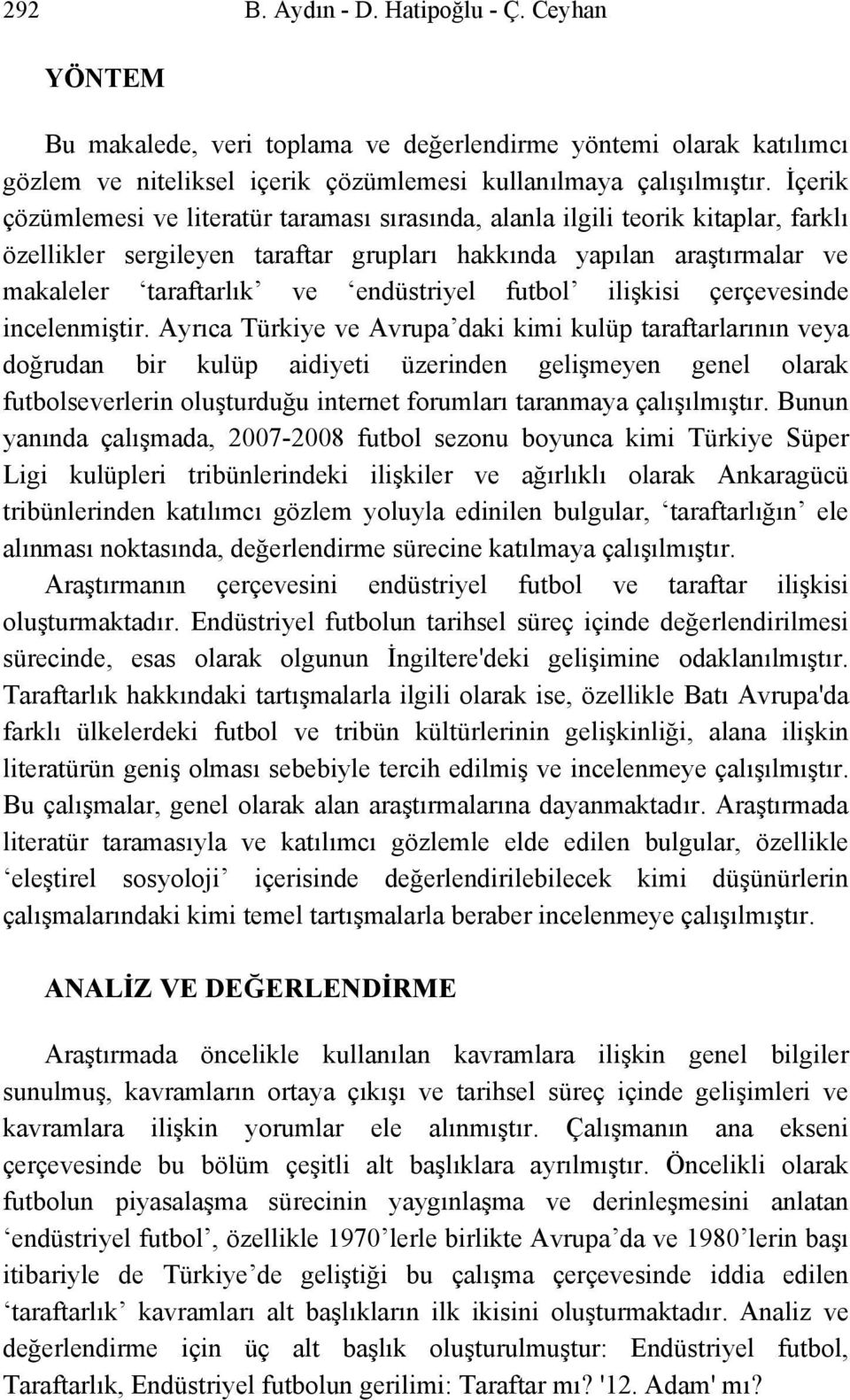 futbol ilişkisi çerçevesinde incelenmiştir.