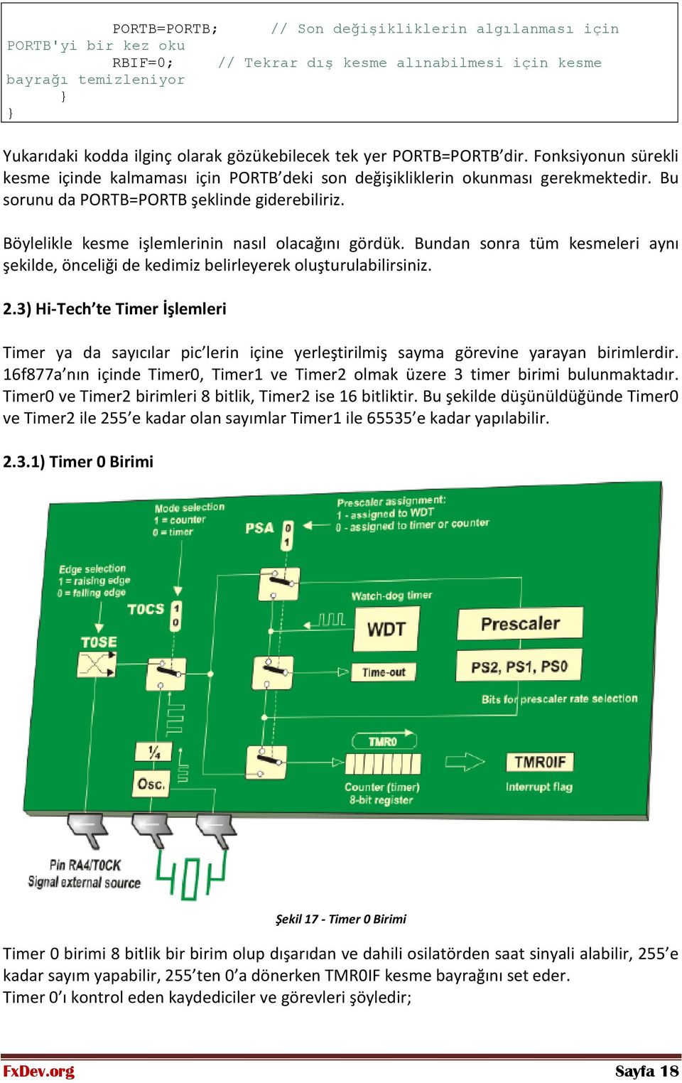 Böylelikle kesme işlemlerinin nasıl olacağını gördük. Bundan sonra tüm kesmeleri aynı şekilde, önceliği de kedimiz belirleyerek oluşturulabilirsiniz. 2.