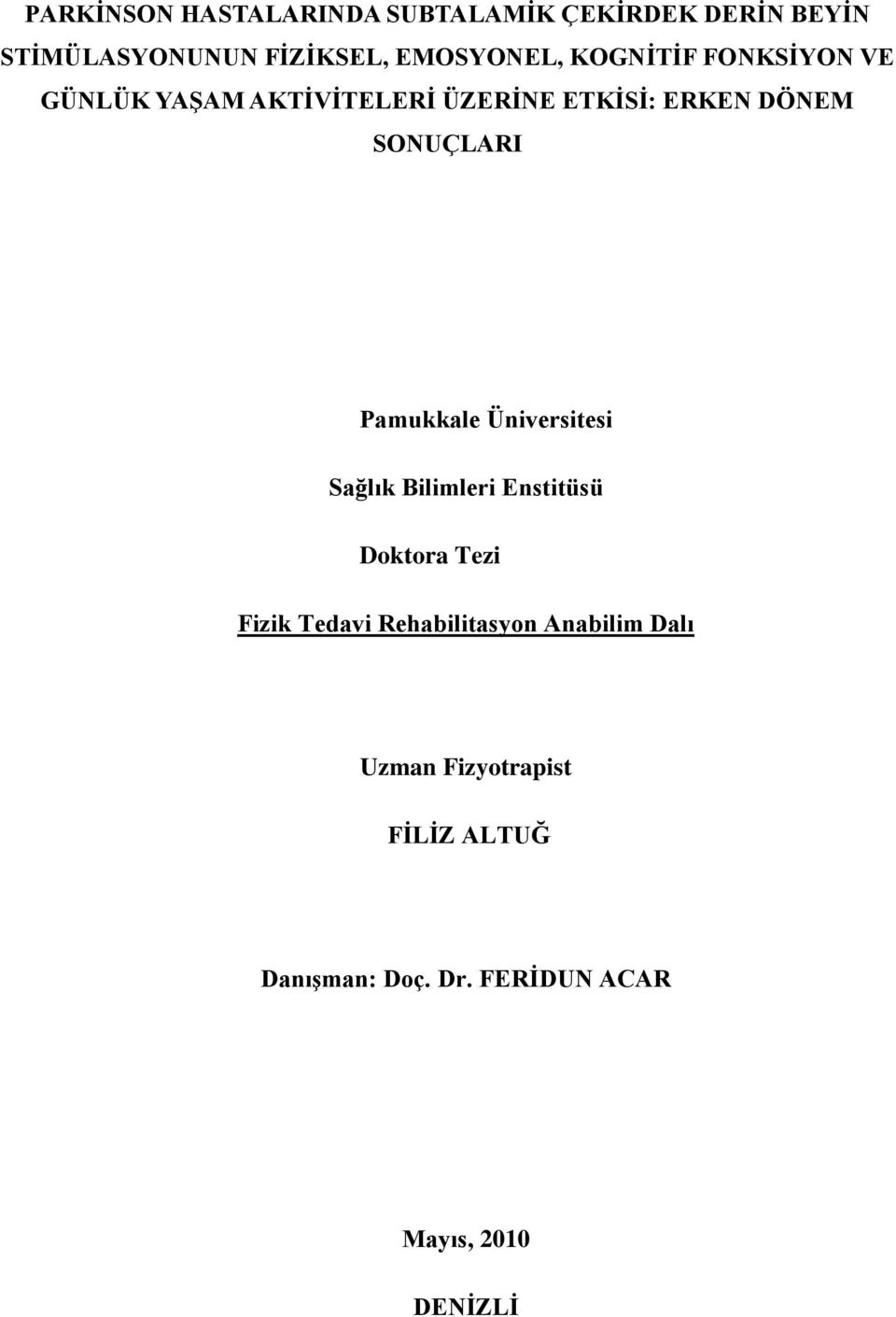 Pamukkale Üniversitesi Sağlık Bilimleri Enstitüsü Doktora Tezi Fizik Tedavi Rehabilitasyon