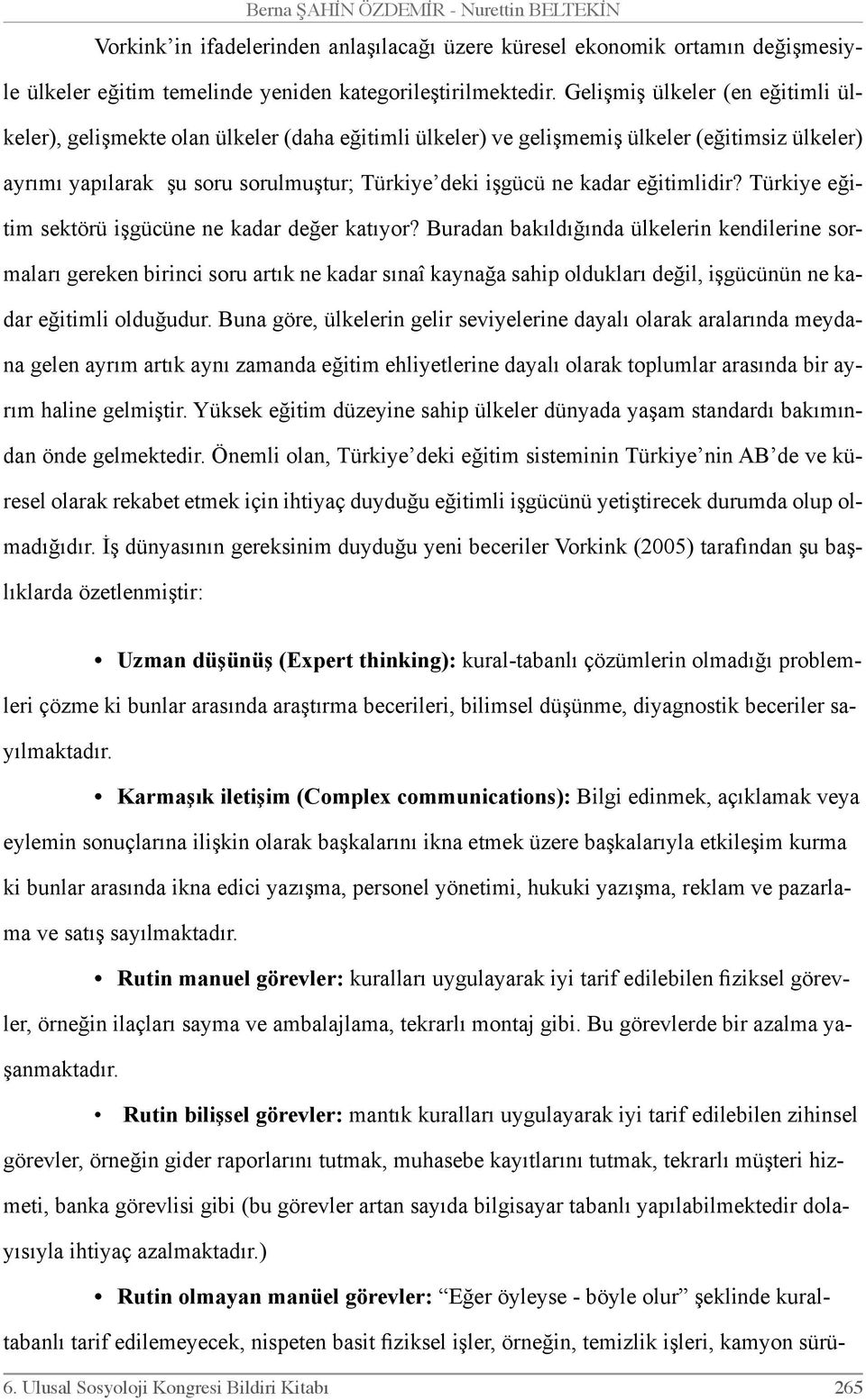 eğitimlidir? Türkiye eğitim sektörü işgücüne ne kadar değer katıyor?