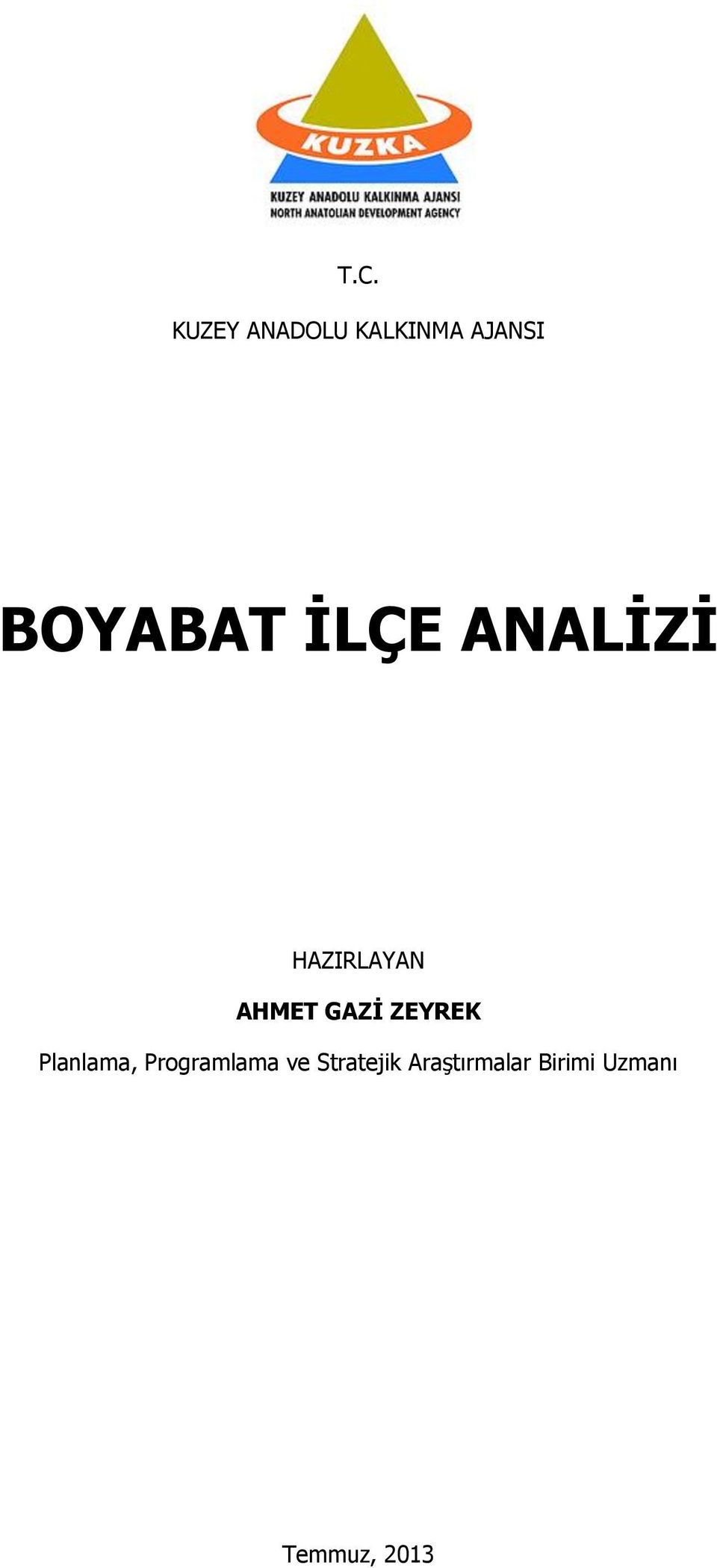 GAZİ ZEYREK Planlama, Programlama ve