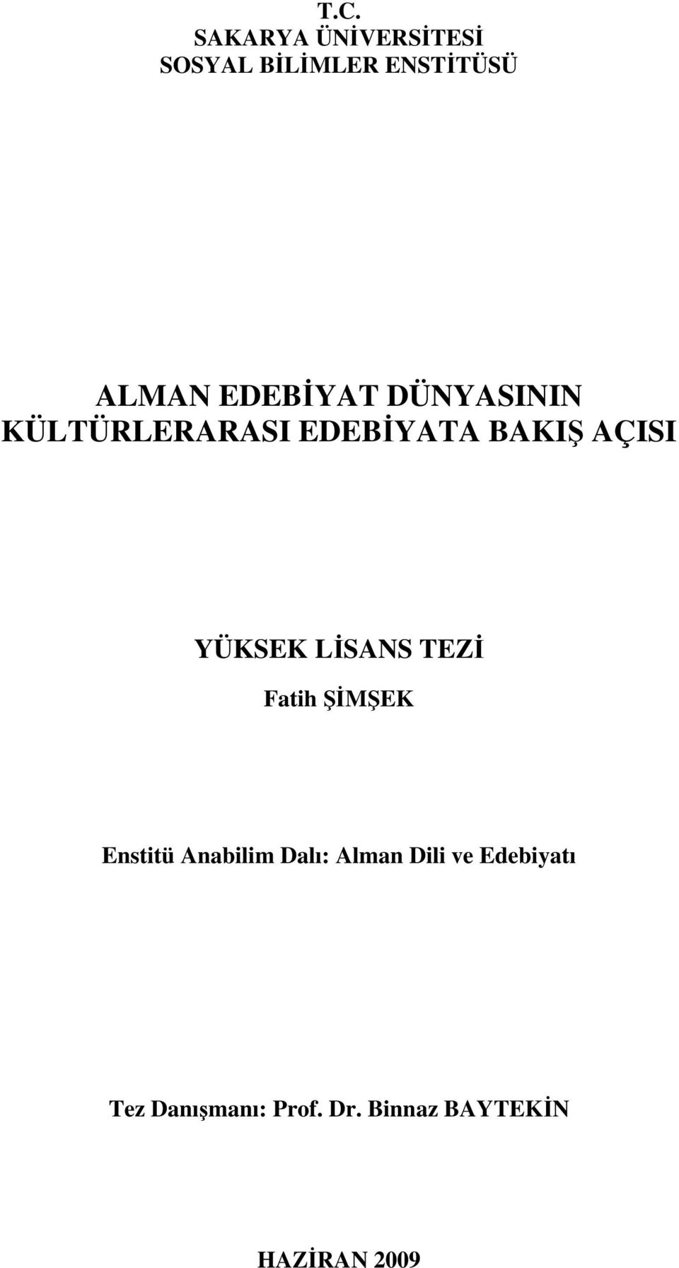 YÜKSEK LĐSANS TEZĐ Fatih ŞĐMŞEK Enstitü Anabilim Dalı: Alman