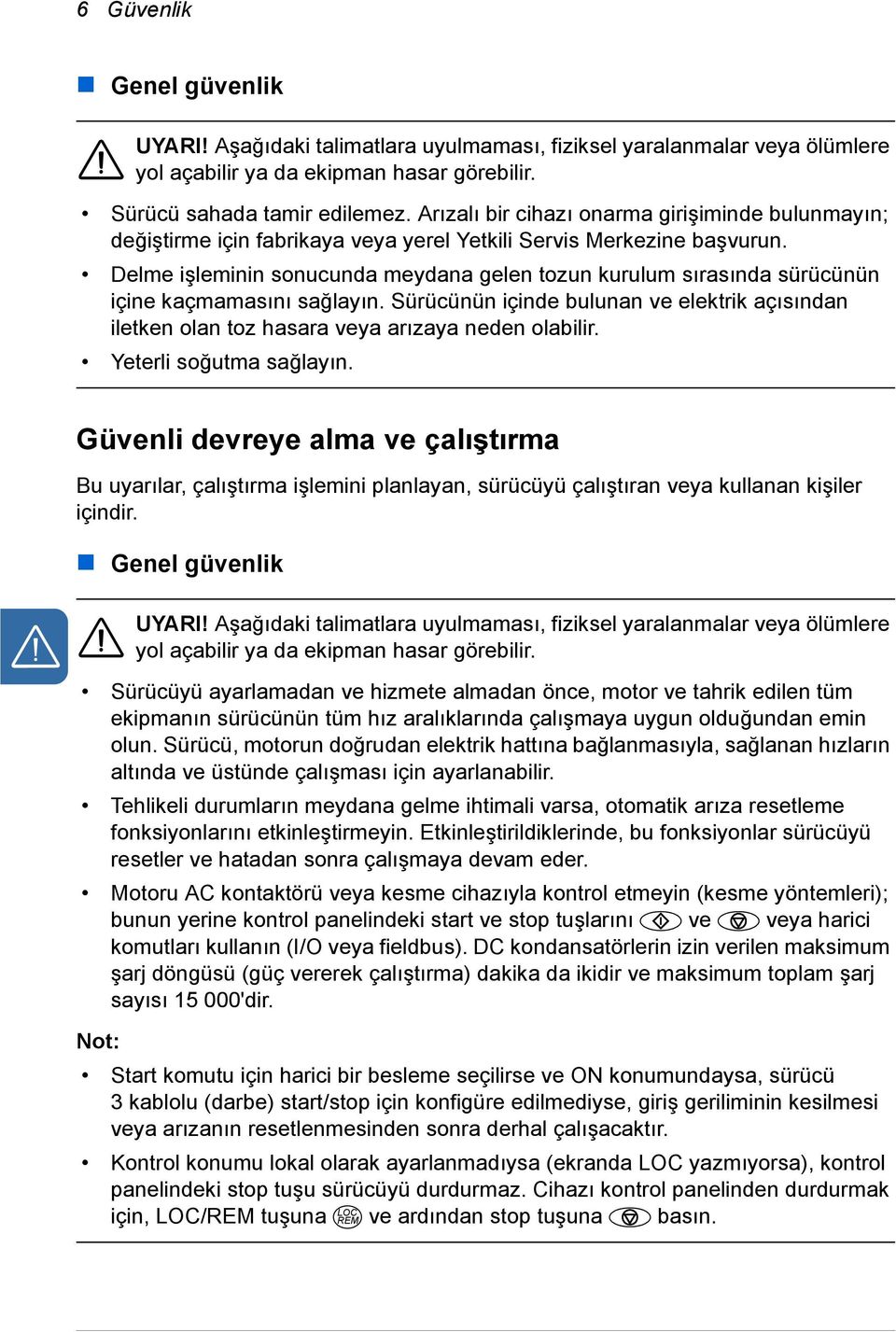 Delme işleminin sonucunda meydana gelen tozun kurulum sırasında sürücünün içine kaçmamasını sağlayın.