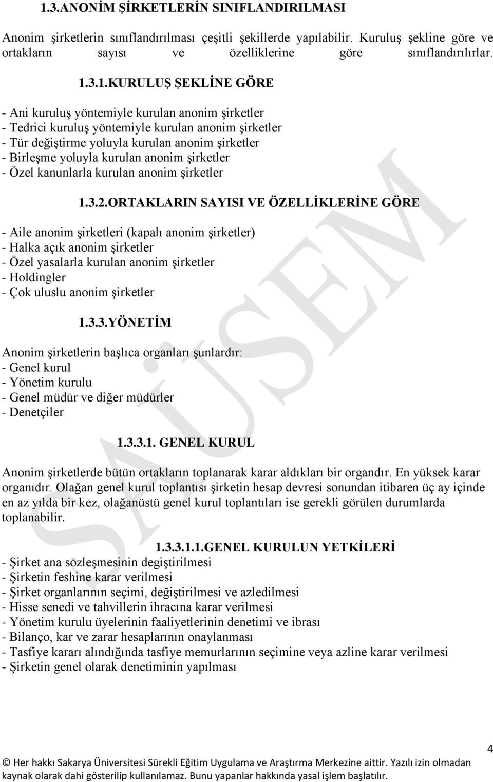 kurulan anonim şirketler - Özel kanunlarla kurulan anonim şirketler 1.3.2.