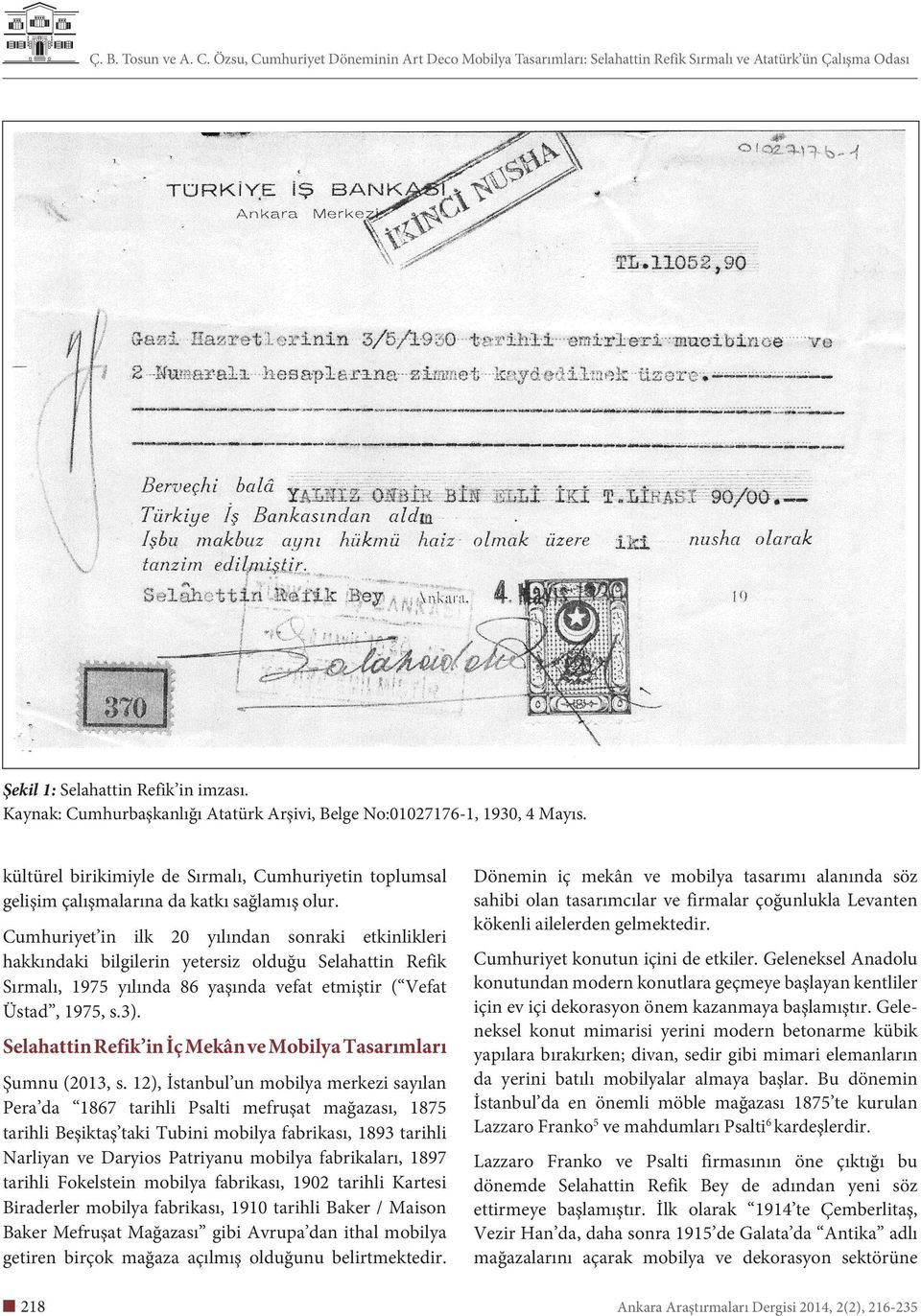 Cumhuriyet in ilk 20 yılından sonraki etkinlikleri hakkındaki bilgilerin yetersiz olduğu Selahattin Refik Sırmalı, 1975 yılında 86 yaşında vefat etmiştir ( Vefat Üstad, 1975, s.3).