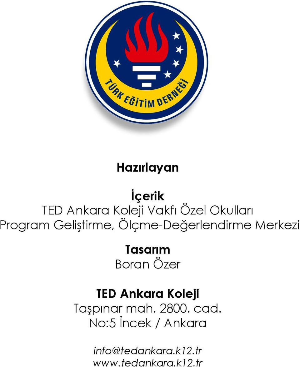 Boran Özer TED Ankara Koleji Taşpınar mah. 2800. cad.