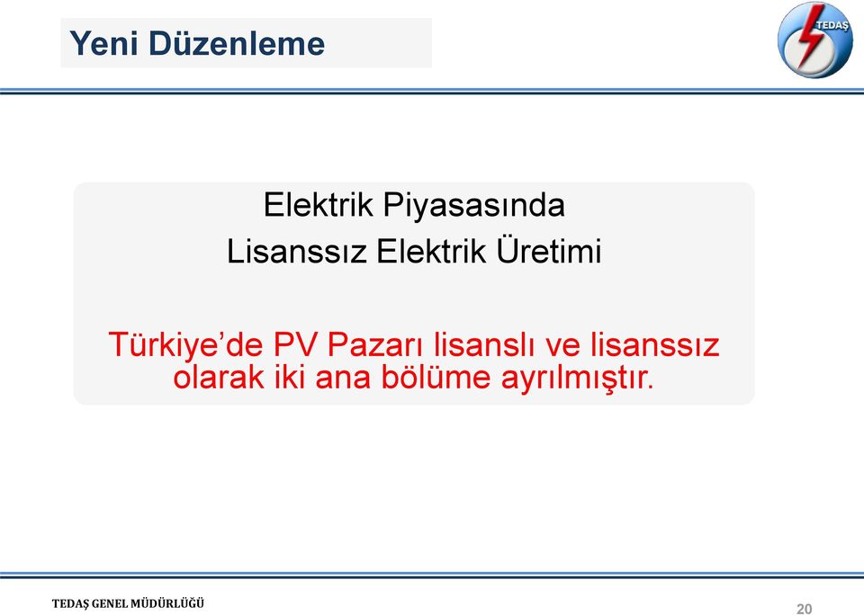 de PV Pazarı lisanslı ve lisanssız