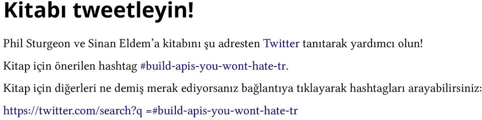 olun! Kitap için önerilen hashtag #build-apis-you-wont-hate-tr.