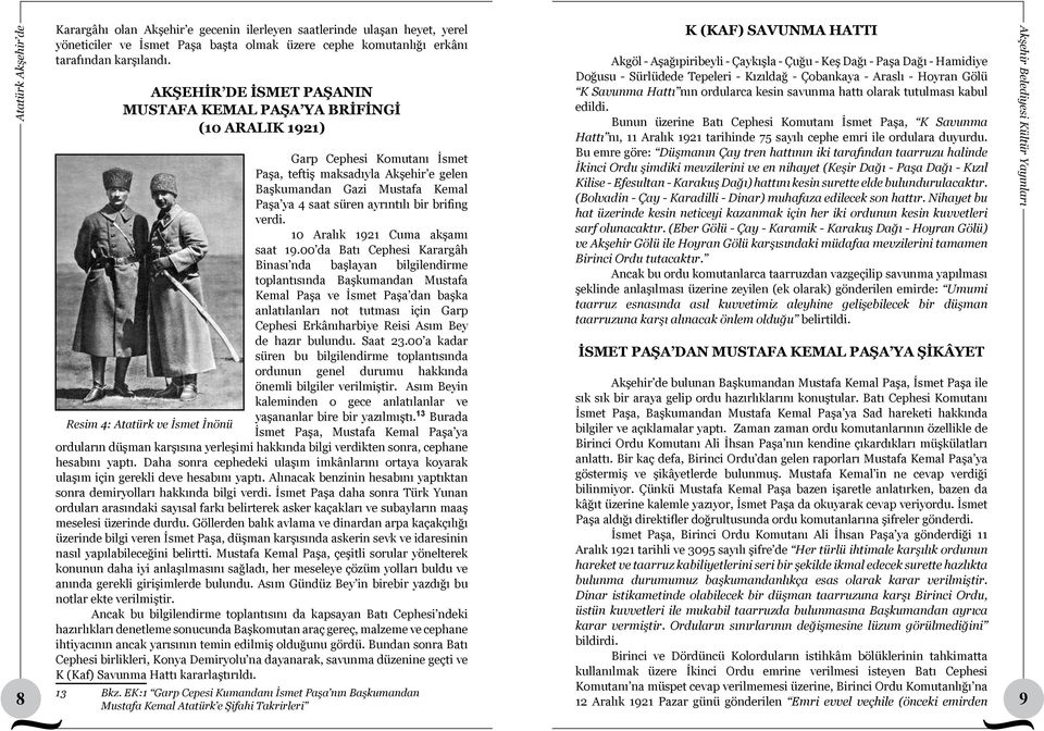 ayrıntılı bir brifing verdi. 10 Aralık 1921 Cuma akşamı saat 19.