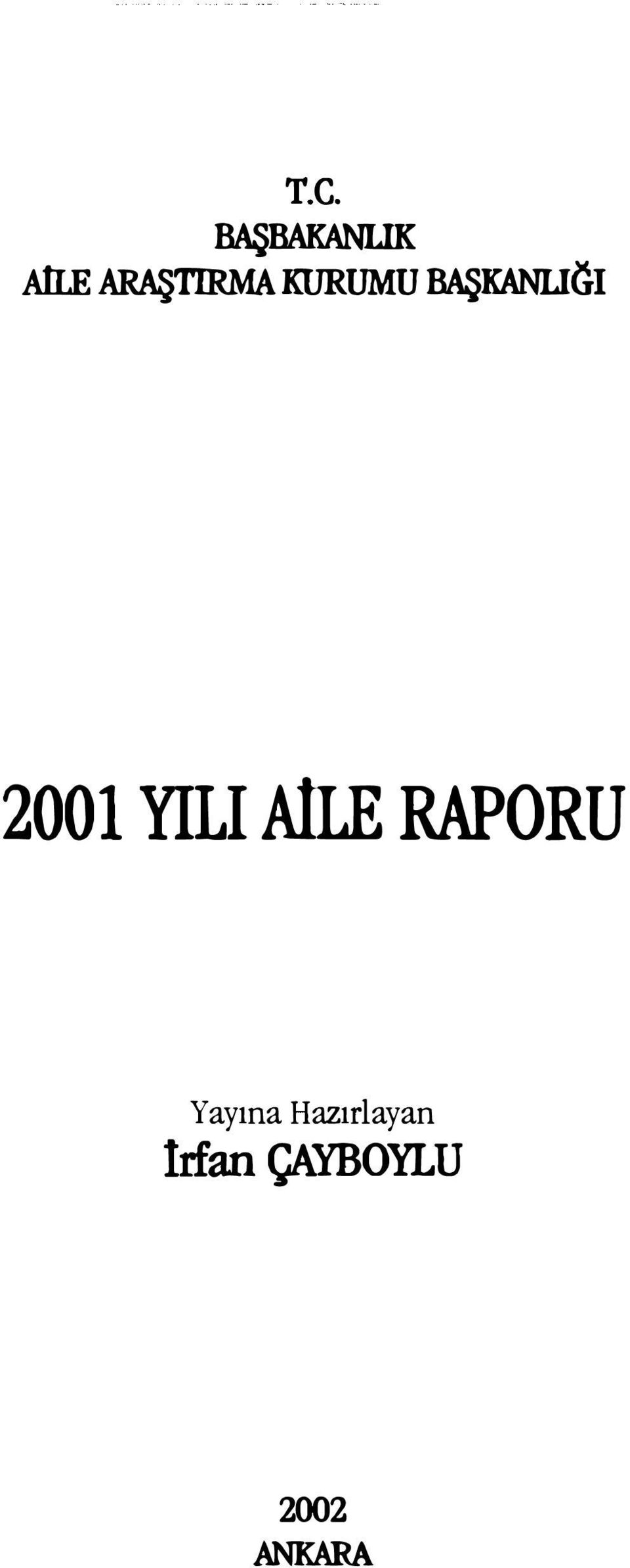 2001 YILI AILE RAPORU Yayına