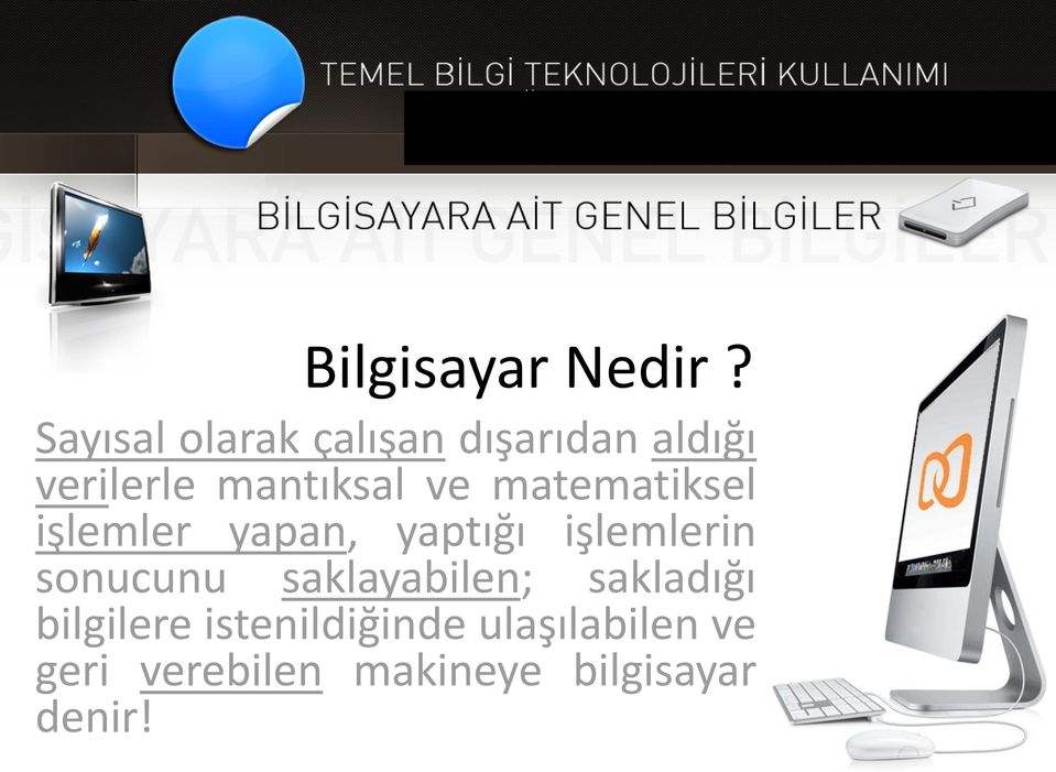 ve matematiksel işlemler yapan, yaptığı işlemlerin sonucunu