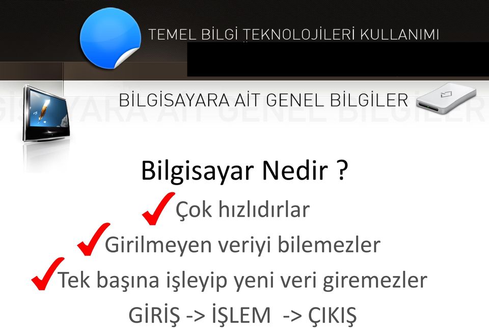 veriyi bilemezler Tek başına