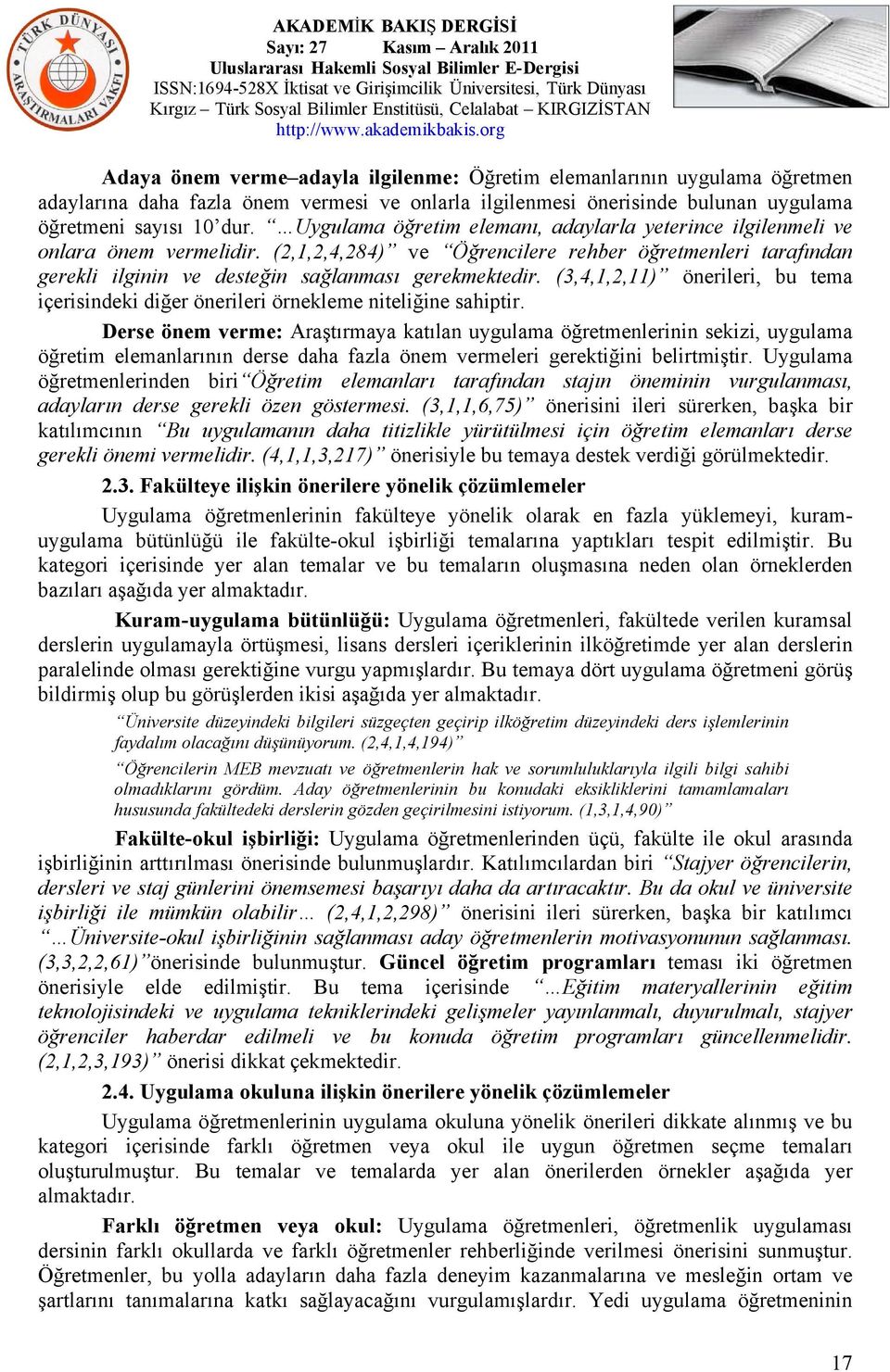 (3,4,1,2,11) önerileri, bu tema içerisindeki diğer önerileri örnekleme niteliğine sahiptir.