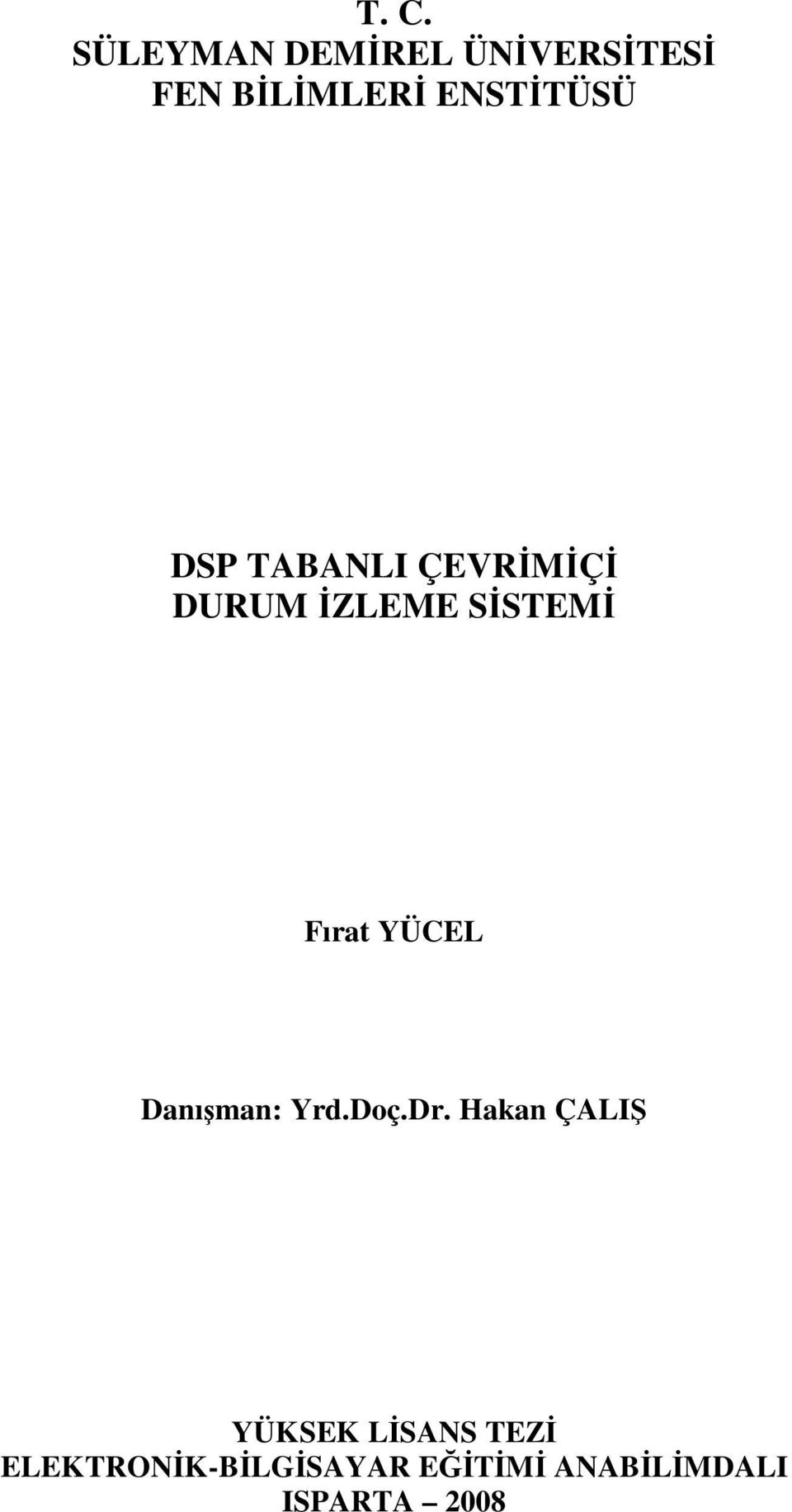 Fırat YÜCEL Danışman: Yrd.Doç.Dr.