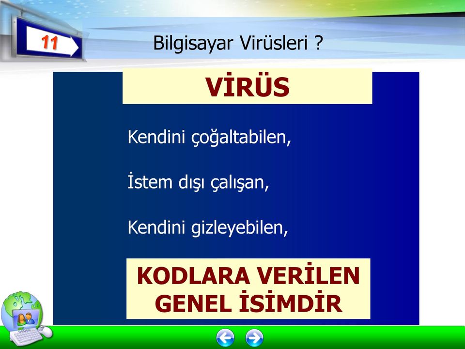 İstem dışı çalışan, Kendini