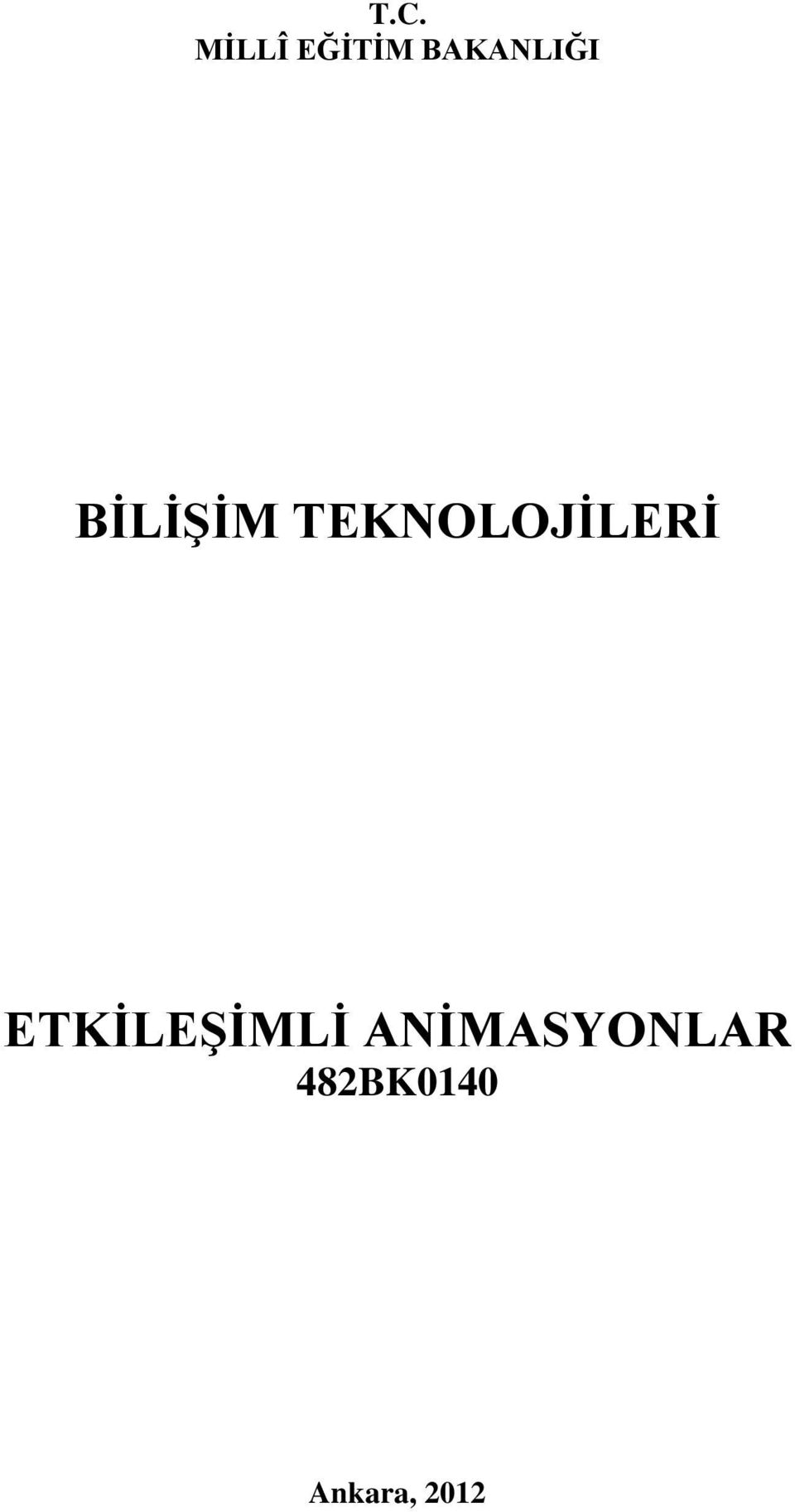 TEKNOLOJİLERİ