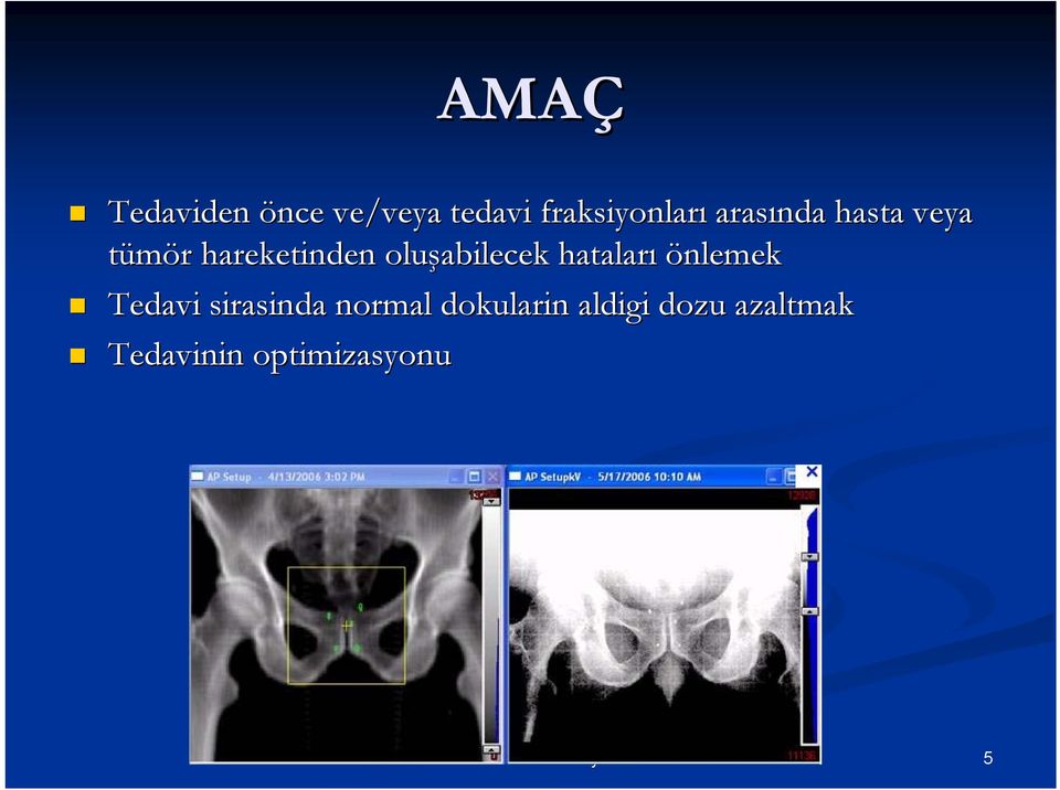 oluşabilecek hataları önlemek Tedavi sirasinda