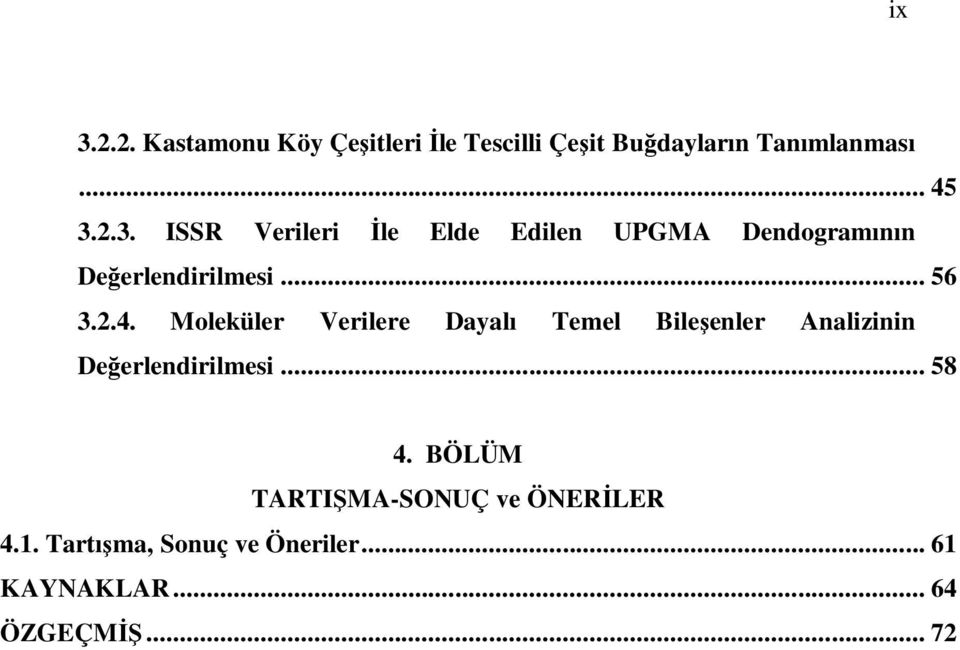 Moleküler Verilere Dayalı Temel Bileşenler Analizinin Değerlendirilmesi... 58 4.