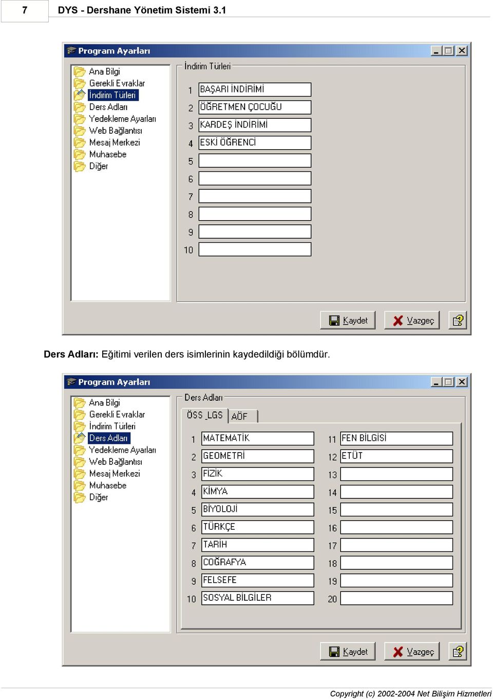 1 Ders Adları: Eğitimi