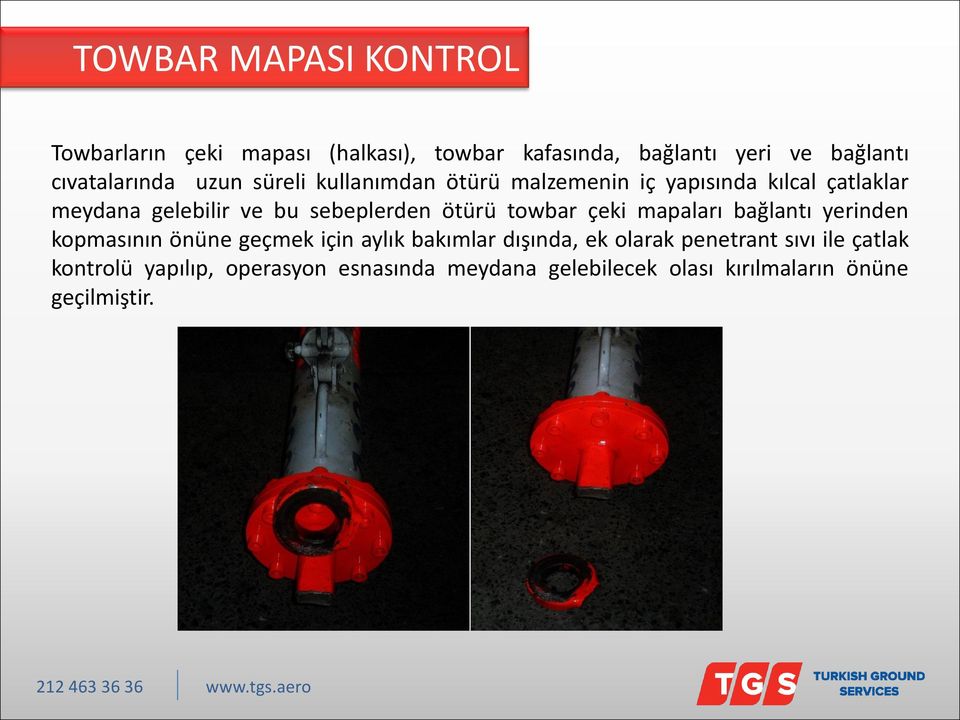 sebeplerden ötürü towbar çeki mapaları bağlantı yerinden kopmasının önüne geçmek için aylık bakımlar dışında, ek