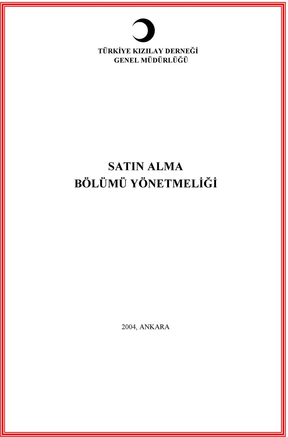 MÜDÜRLÜĞÜ SATIN ALMA