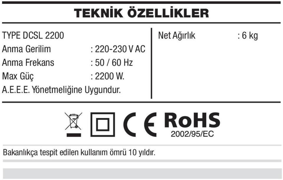 E.E. Yönetmeliğine Uygundur.