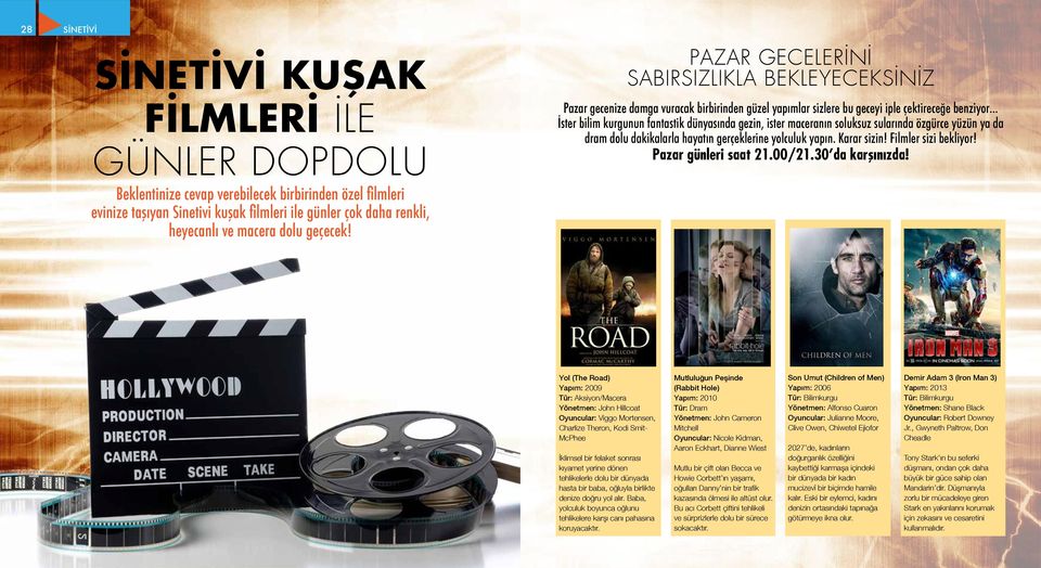 Filmler sizi bekliyor! Pazar günleri saat 21.00/21.30 da karşınızda!