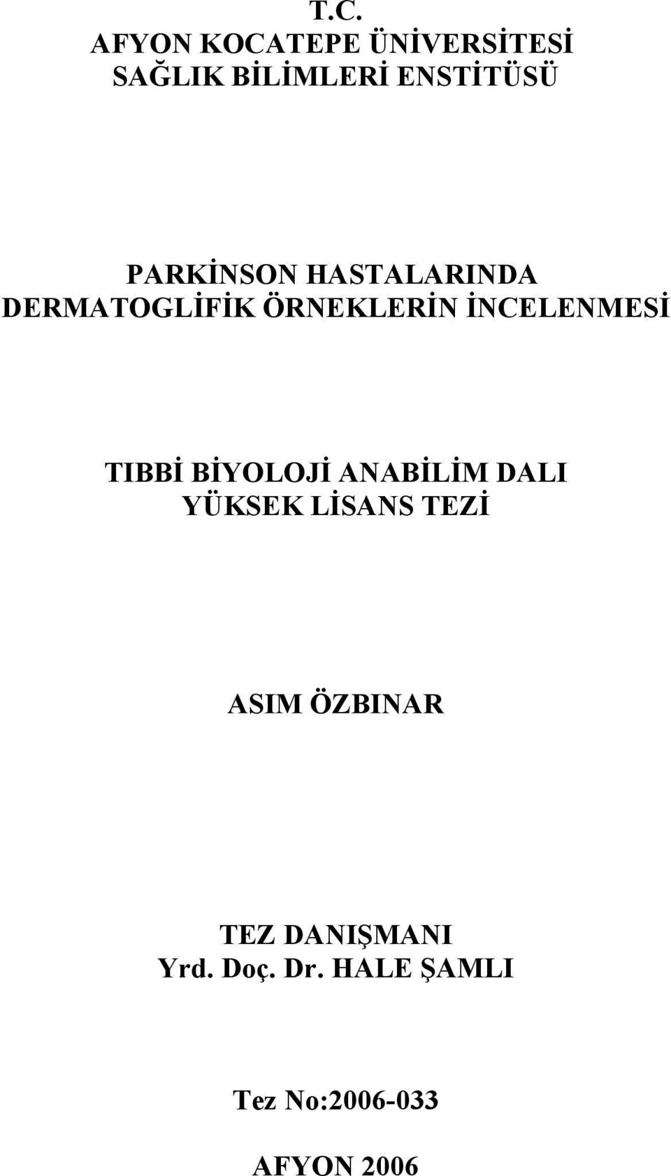 TIBBİ BİYOLOJİ ANABİLİM DALI YÜKSEK LİSANS TEZİ ASIM ÖZBINAR