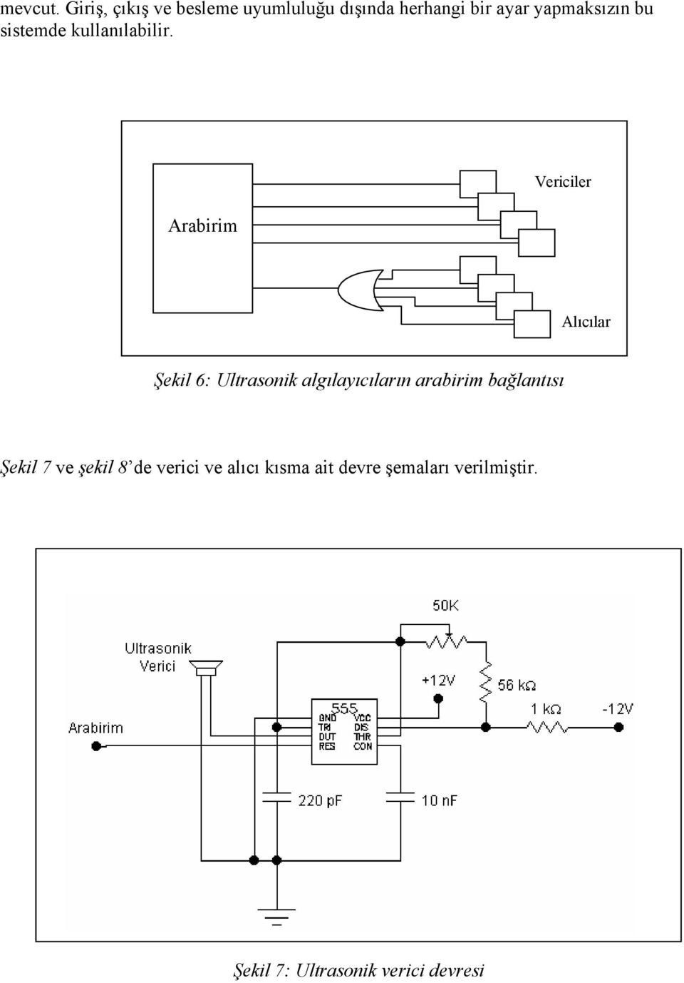 sistemde kullanılabilir.