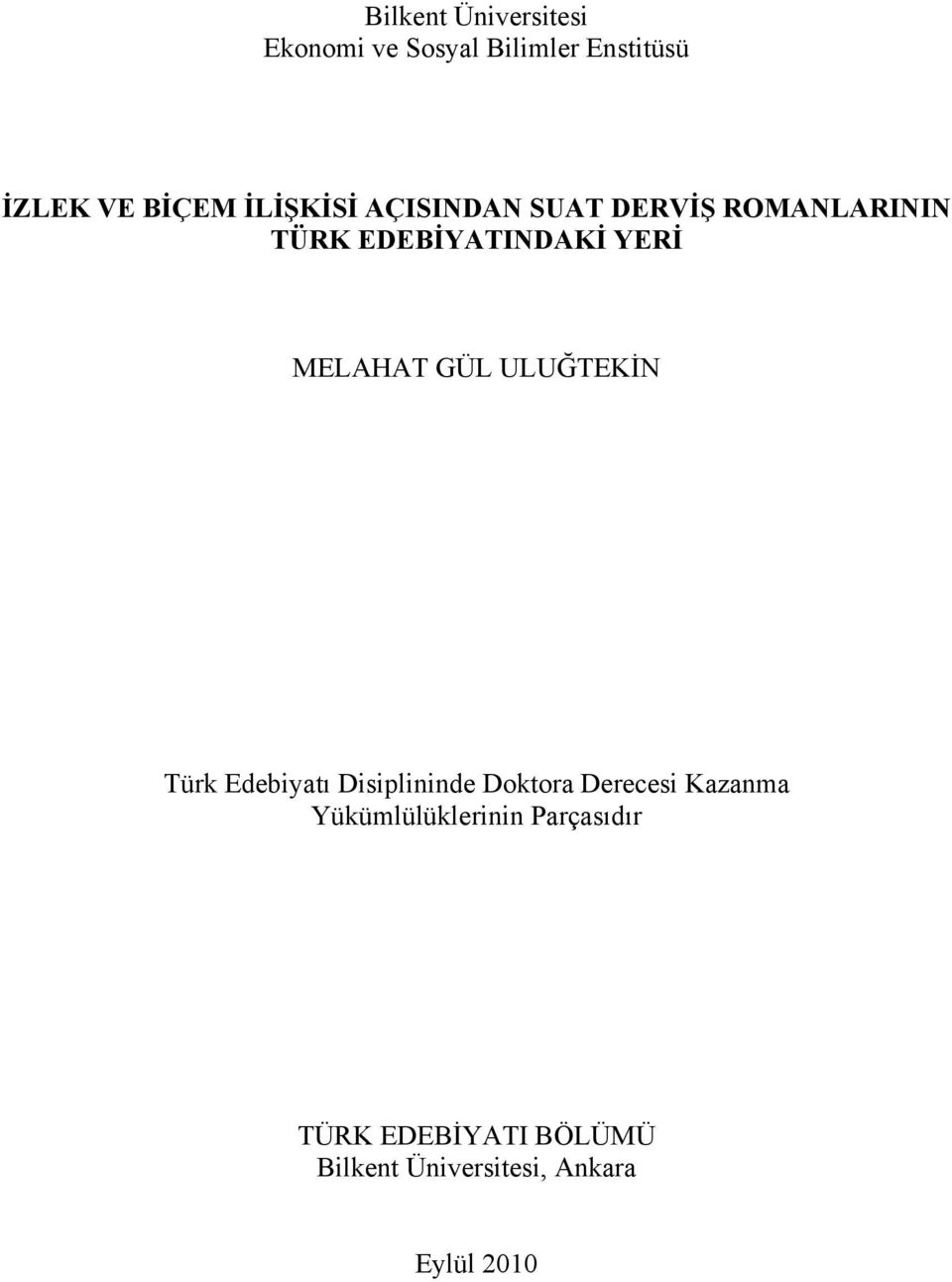 GÜL ULUĞTEKİN Türk Edebiyatı Disiplininde Doktora Derecesi Kazanma