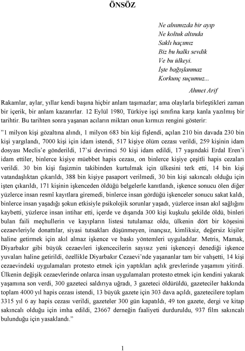 12 Eylül 1980, Türkiye işçi sınıfına karşı kanla yazılmış bir tarihtir.