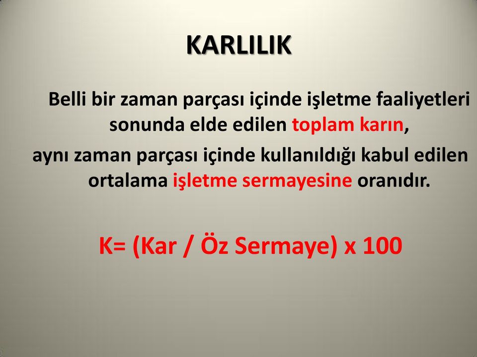 zaman parçası içinde kullanıldığı kabul edilen