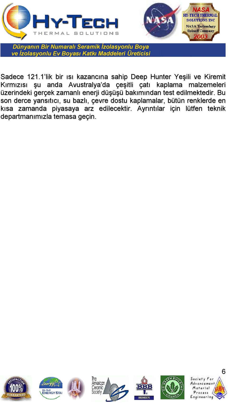 çeşitli çatı kaplama malzemeleri üzerindeki gerçek zamanlı enerji düşüşü bakımından test